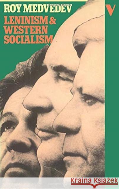 Leninism and Western Socialism Roy Medvedev 9780860917397