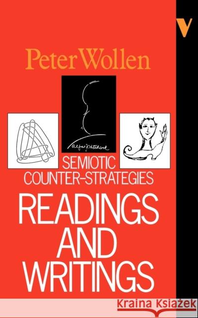 Readings & Writings: Semiotic Counter-Strategies Wollen, Peter 9780860917557 Verso