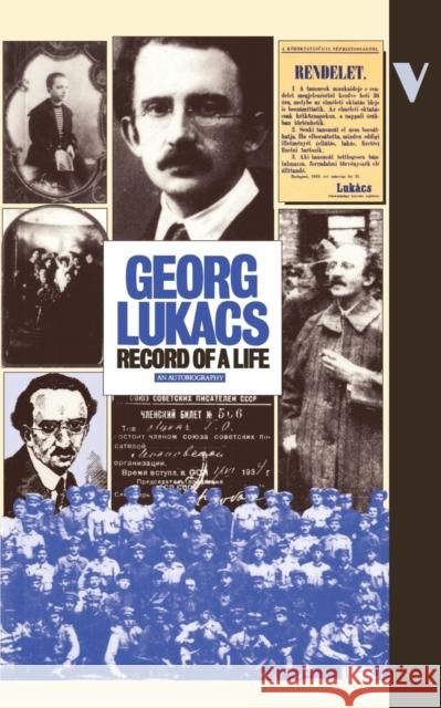 Record of a Life: An Autobiographical Sketch Lukacs, Georg 9780860917717