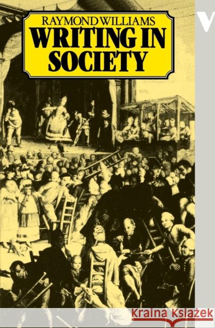 Writing in Modern Classic Society Williams, Raymond 9780860917724