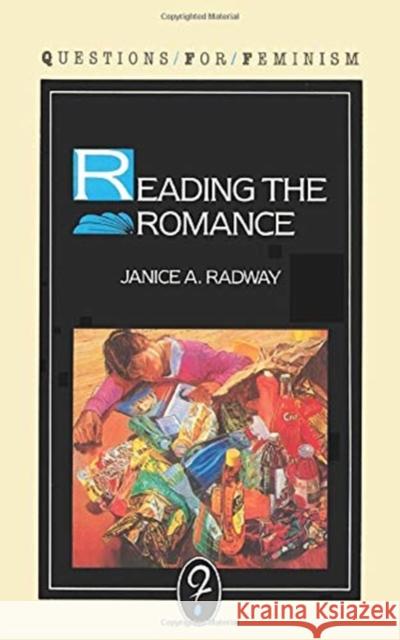 Reading the Romance: Women, Patriarchy and Popular Literature Janice Radway   9780860918936