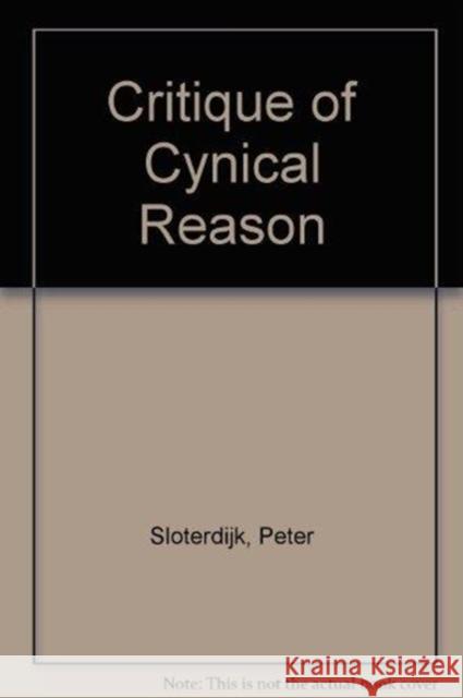 Critique of Cynical Reason Peter Sloterdijk M. Eldred  9780860919339 Verso Books