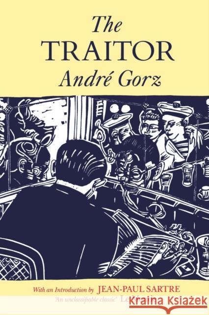 The Traitor Andre Gorz Richard Howard Jean-Paul Sartre 9780860919414