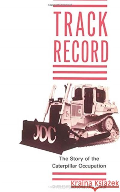 Track Record: The Story of the Caterpillar Occupation Charles Woolfson John Foster  9780860919476