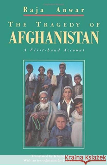 The Tragedy of Afghanistan: A First Hand Account Raja Anwar K. Hasan  9780860919797 Verso Books