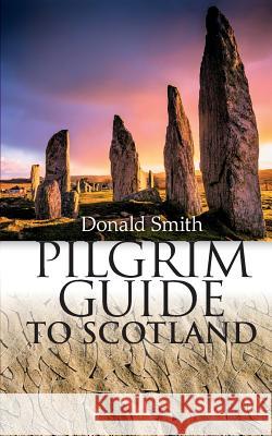 Pilgrim Guide to Scotland Donald Smith 9780861538621