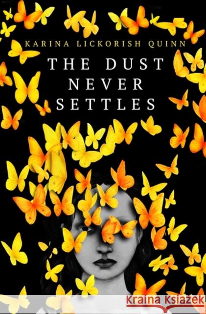 The Dust Never Settles Karina Lickorish Quinn 9780861540440 Oneworld Publications