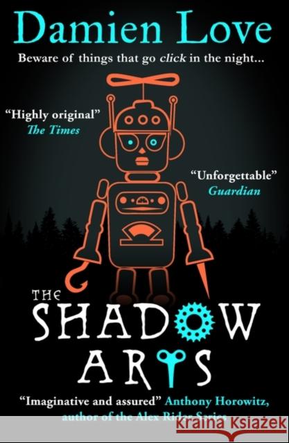 The Shadow Arts: ‘A dark, mysterious, adrenaline-pumping rollercoaster of a story’ Kieran Larwood Damien Love 9780861540884