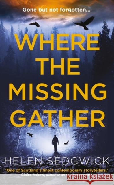 Where the Missing Gather: ‘Helen Sedgwick saw into the future and that future is now!’ Lemn Sissay, author of My Name Is Why Helen Sedgwick 9780861541935