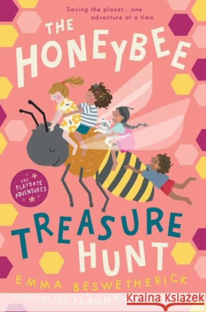 The Honeybee Treasure Hunt: Playdate Adventures Emma Beswetherick 9780861542550 Oneworld Publications
