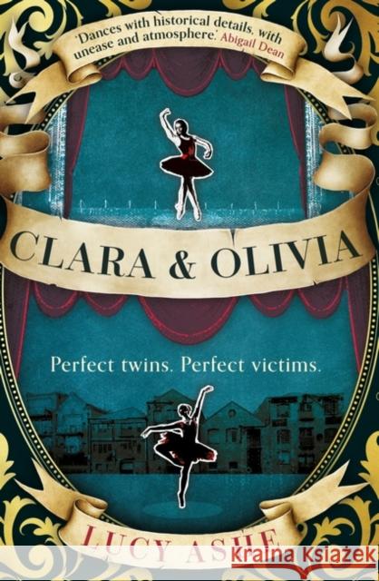 Clara & Olivia: SHORTLISTED FOR THE CWA HISTORICAL DAGGER Lucy Ashe 9780861544103