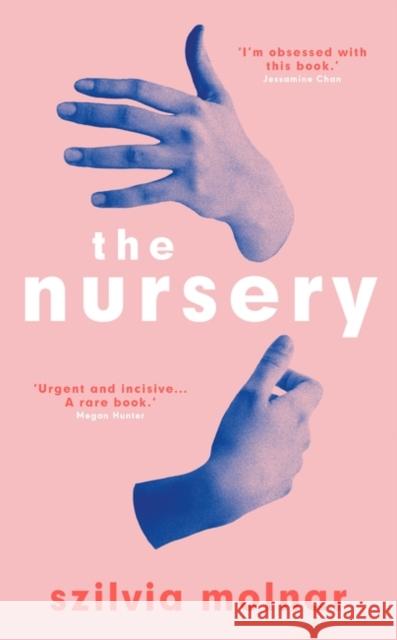 The Nursery Molnar, Szilvia 9780861544929 Oneworld Publications