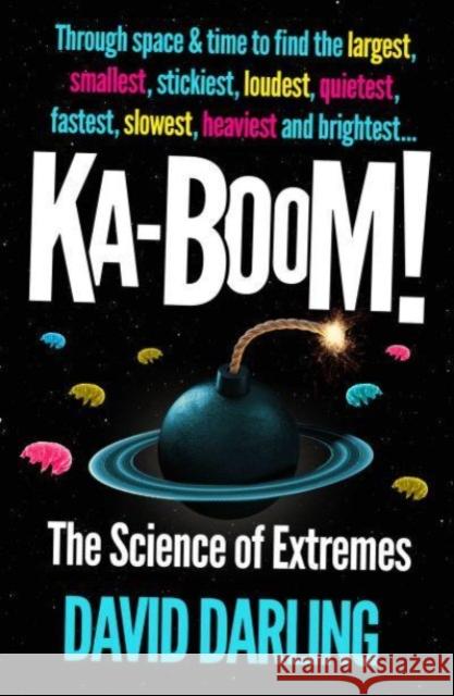 Ka-boom!: The Science of Extremes David Darling 9780861548033 Oneworld Publications