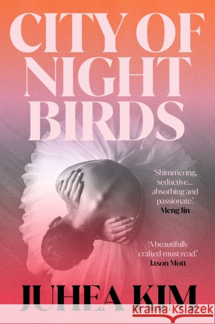 City of Night Birds: A Reese's Book Club Pick Juhea Kim 9780861549948 Oneworld Publications