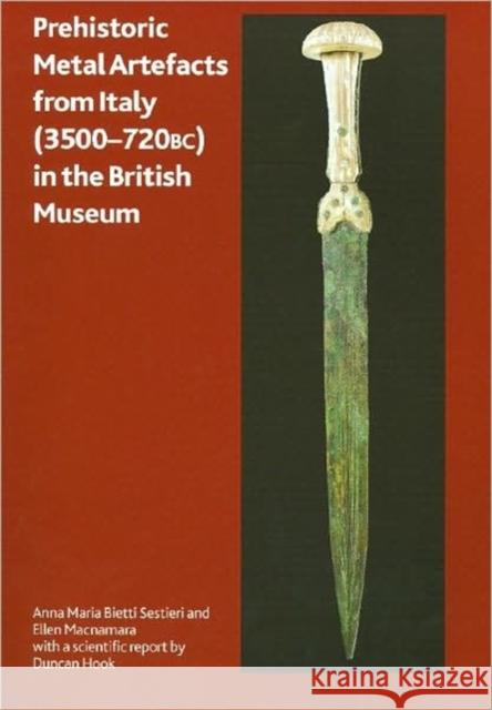 Prehistoric Metal Artefacts from Italy (3500-720 Bc) in the British Museum Bietti Sestieri, Anna Maria 9780861591596 British Museum Press