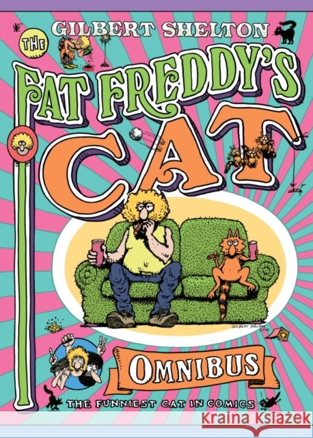 Fat Freddy's Cat Omnibus Gilbert Shelton 9780861661619 Knockabout Comics