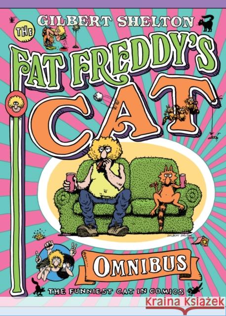 Fat Freddy's Cat Omnibus Gilbert Shelton 9780861661619