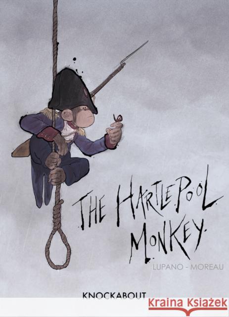 The Hartlepool Monkey Wilfrid Lupano, Jeremie Moreau 9780861662265