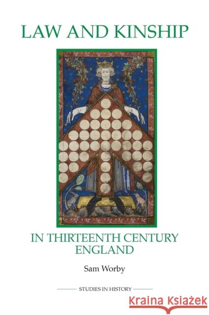 Law and Kinship in Thirteenth-Century England Sam Worby 9780861933389