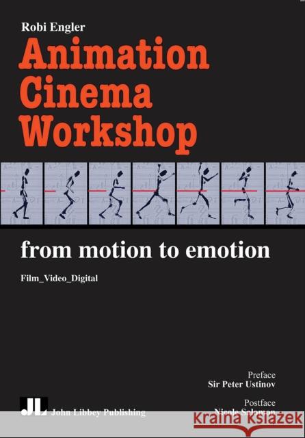 Animation Cinema Workshop: From Motion to Emotion Engler, Robi 9780861967209