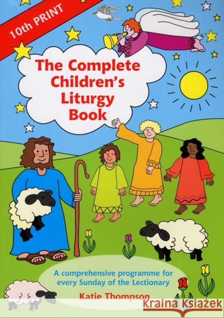 The Complete Children's Liturgy Book Katie Thompson 9780862096366