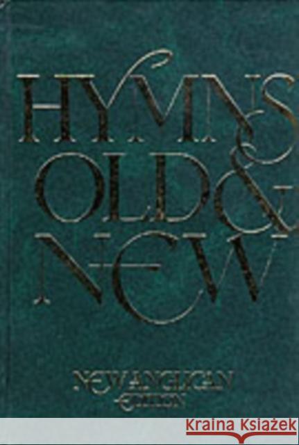 New Anglican Hymns Old & New - Words: New Anglican Edition Geoffrey Moore, etc. 9780862098056 Kevin Mayhew Ltd