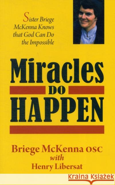 Miracles Do Happen Sr Briege Mckenna 9780862172534