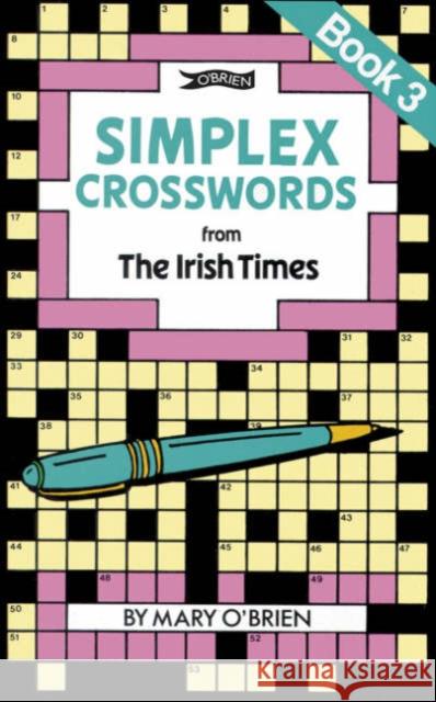 Simplex Crosswords from the Irish Times: Book 3: from The Irish Times Mary O'Brien 9780862782603