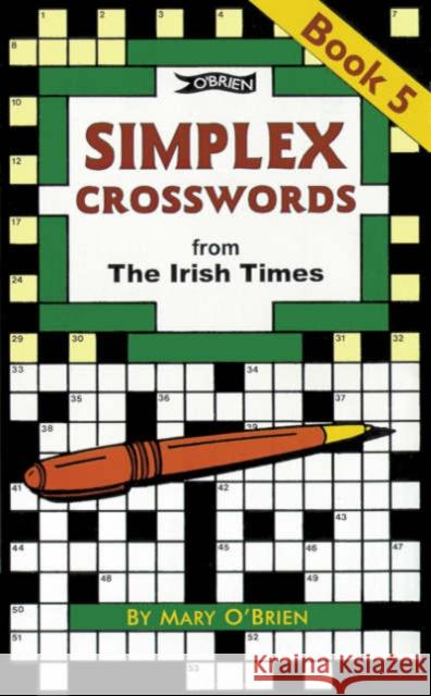 Simplex Crosswords Book 5: from The Irish Times Mary O'Brien 9780862785659