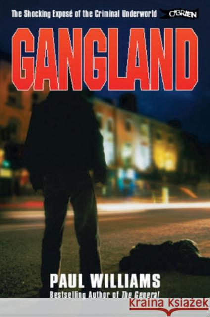 Gangland: The Shocking Expose of the Criminal Underworld Paul Williams 9780862785765 O'Brien Press Ltd