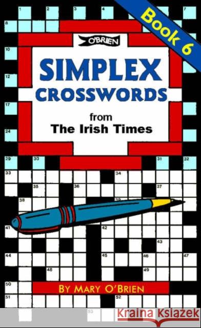 Simplex Crosswords Book 6: from The Irish Times Mary O'Brien 9780862786694