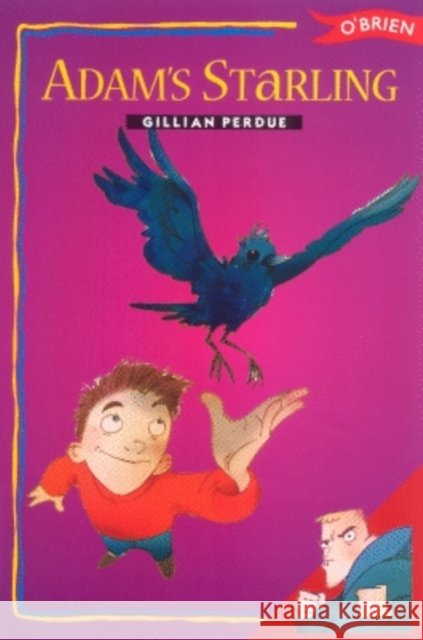 Adam's Starling Gillian Perdue 9780862786854 O'Brien Press Ltd