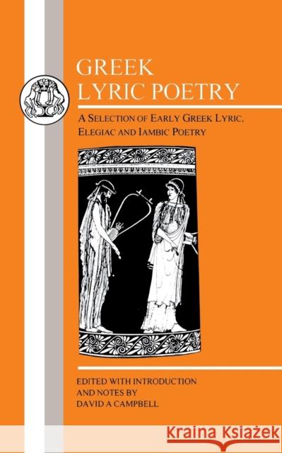 Greek Lyric Poetry: Ajax Campbell, David a. 9780862920081 Duckworth Publishers