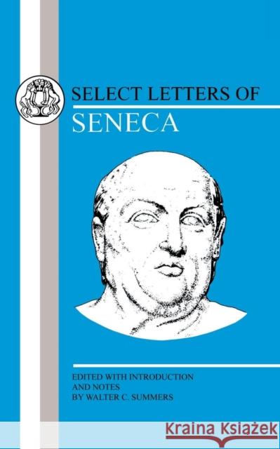 Seneca: Select Letters Seneca, Lucius Annaeus 9780862921200 Duckworth Publishers