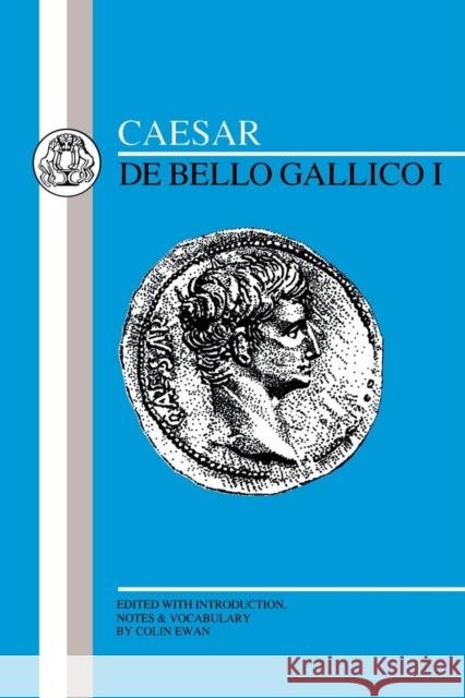 Caesar: Gallic War I Caesar, Julius 9780862921774 Duckworth Publishers