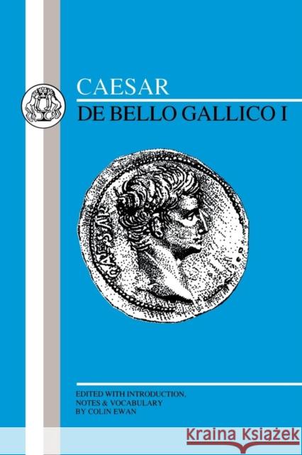 Caesar: Gallic War I Caesar, Julius 9780862921774