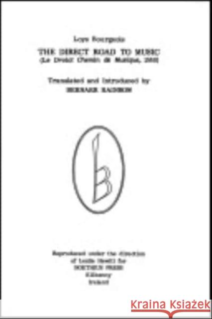 The Direct Road to Music: (Le Droict Chemin de Musique, 1550) Bourgeois, Loys 9780863140310 Boethius Press