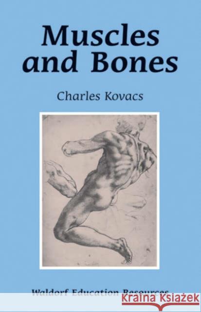 Muscles and Bones Charles Kovacs 9780863155550