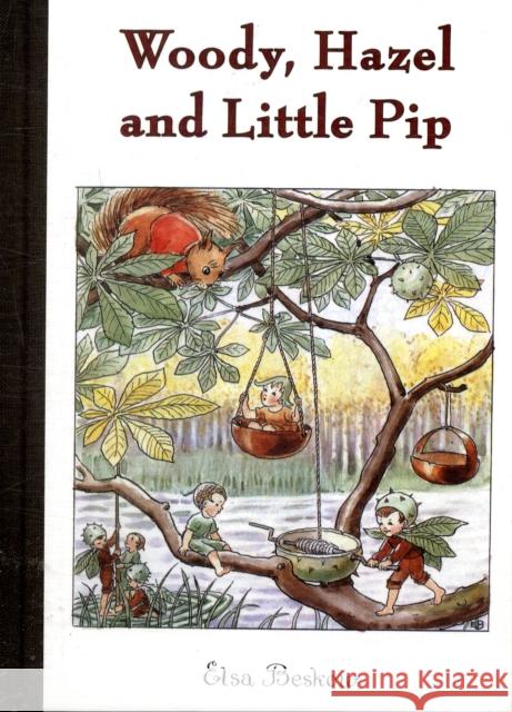 Woody, Hazel and Little Pip Elsa Beskow 9780863157295 Floris Books