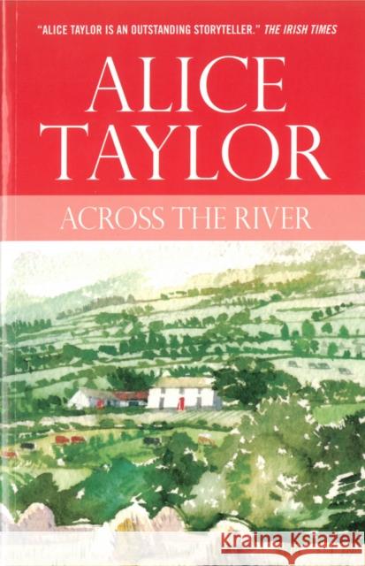 Across the River Alice Taylor 9780863222856