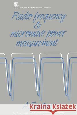 Radio Frequency and Microwave Power Measurement  9780863411205 Institution of Engineering and Technology