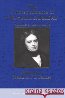 The Correspondence of Michael Faraday: 1841-1848 Michael Faraday 9780863412509
