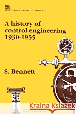 A History of Control Engineering 1930-1955  9780863412998 Institution of Engineering and Technology