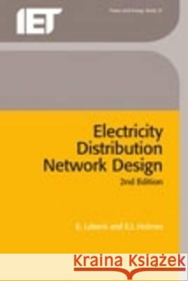 Electricity Distribution Network Design E. Lakervi E. J. Holmes 9780863413094 INSTITUTION OF ENGINEERING AND TECHNOLOGY