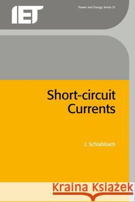 Short-Circuit Currents  9780863415142 Institution of Engineering and Technology
