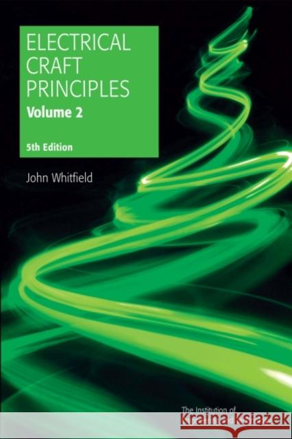 Electrical Craft Principles J F Whitfield 9780863419331 Institution of Engineering and Technology