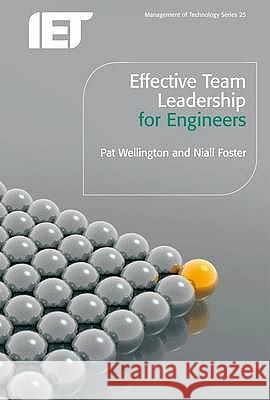 Effective Team Leadership for Engineers Pat Wellington 9780863419546 0