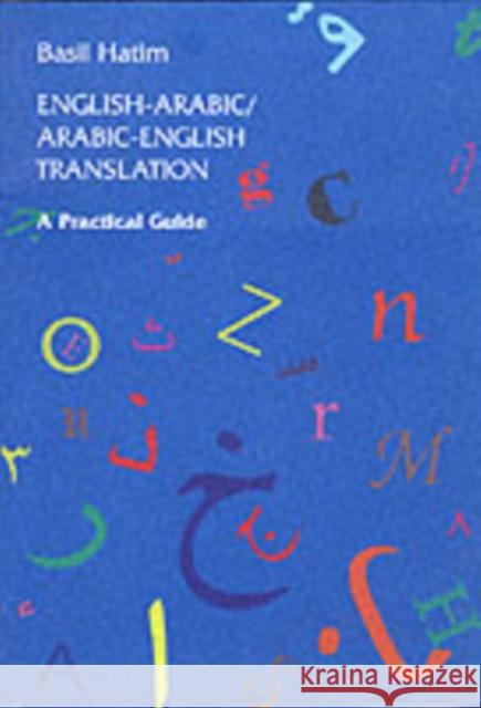 English-Arabic/Arabic-English Translation: A Practical Guide Basil Hatim 9780863561559 Saqi Books