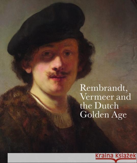 Rembrandt, Vermeer and the Dutch Golden Age  9780863563218 Saqi Books