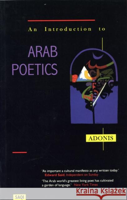 An Introduction to Arab Poetics Adonis, Catherine Cobham 9780863563317 Saqi Books